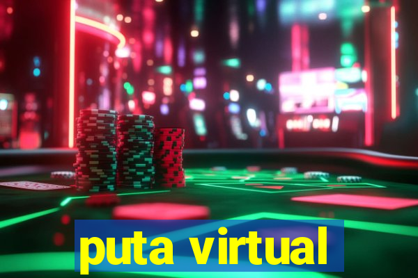 puta virtual